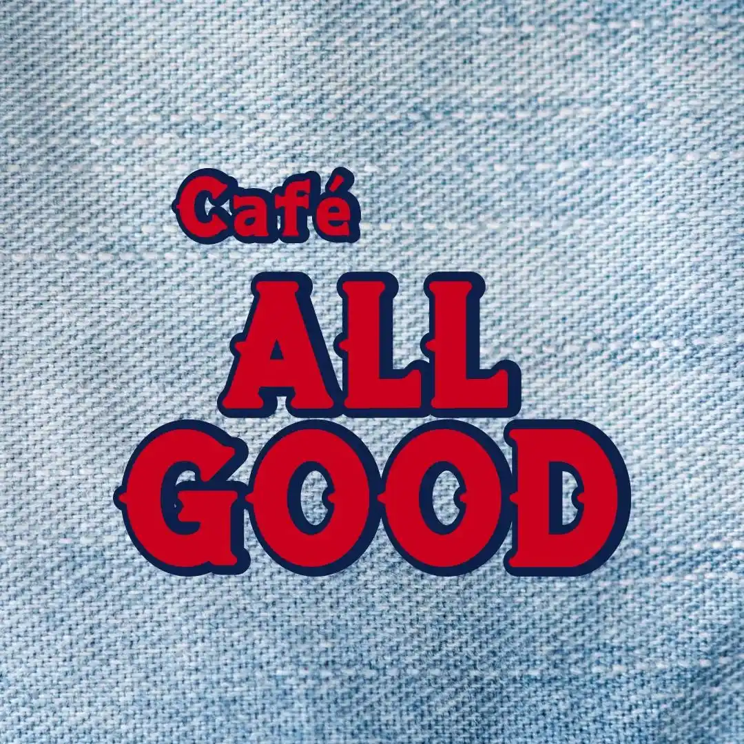 ALL GOOD