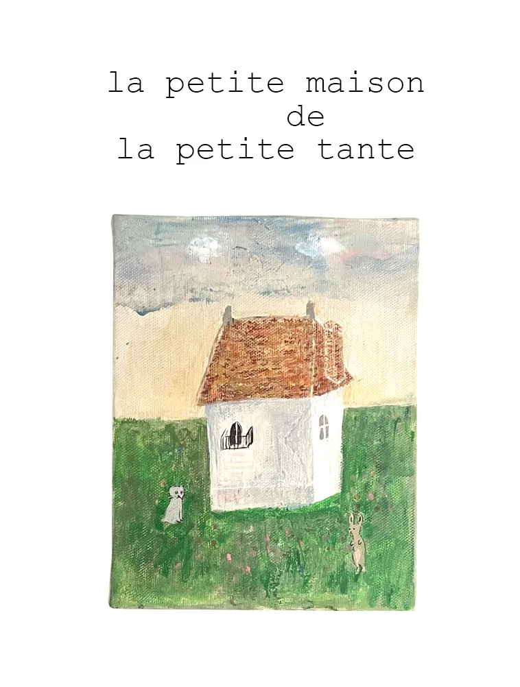 la petite maison de la petite tante